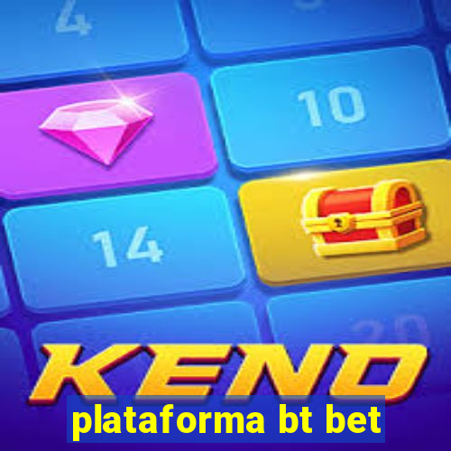 plataforma bt bet